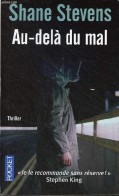 Au-delà Du Mal - Thriller - Collection Pocket N°13901. - Stevens Shane - 2011 - Andere & Zonder Classificatie