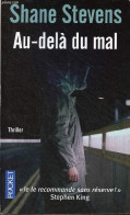 Au-delà Du Mal - Thriller - Collection Pocket N°13901. - Stevens Shane - 2011 - Autres & Non Classés