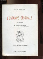 L'estampe Originale Ses Secrets - Les Différents Procédés Des Grands Maîtres Contemporains. - Passeron Roger - 1972 - Arte