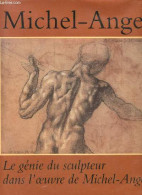 Le Génie Du Sculpteur Dans L'oeuvre De Michel-Ange. - Collectif - 1992 - Art