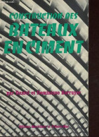 Construction Des Bateaux En Ciment. - Berruyer Daniel Et Dominique - 1975 - Basteln