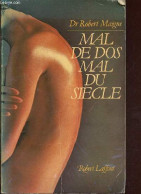 Mal De Dos Mal Du Siècle. - Dr Maigne Robert - 1980 - Gezondheid