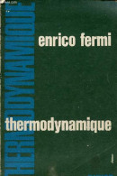 Thermodynamique. - Fermi Enrico - 1965 - Wissenschaft