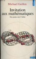 Invitation Aux Mathématiques - Des Ponts Vers L'infini - Collection Points Sciences N°104. - Guillen Michael - 1995 - Wissenschaft