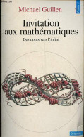 Invitation Aux Mathématiques - Des Ponts Vers L'infini - Collection Points Sciences N°104. - Guillen Michael - 1995 - Scienza