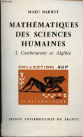Mathématiques Des Sciences Humaines - Tome 1 : Combinatoire Et Algèbre - Collection Sup Le Psychologue N°30 - 2e édition - Sciences