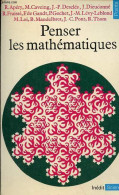 Penser Les Mathématiques - Séminaire De Philosophie Et Mathématiques De L'Ecole Normale Supérieure - Collection Points S - Wissenschaft