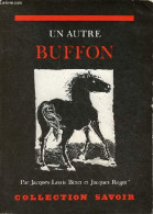 Un Autre Buffon - Collection Savoir. - Binet Jacques-Louis & Roger Jacques - 1977 - Wissenschaft