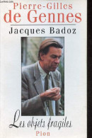 Les Objets Fragiles. - De Gennes Pierre-Gilles & Badoz Jacques - 1994 - Sciences