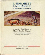 L'homme Et La Charrue à Travers Le Monde - Collection " L'homme Et La Nature ". - Haudricourt André G. & Brunhes Delamar - Recht