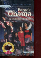 Barack Obama Ou L'Amérique Nouvelle. - Serina Guillaume - 2008 - Política