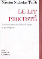 Le Lit De Procuste - Aphorismes Philosophiques Et Pratiques. - Taleb Nassim Nicholas - 2011 - Psychologie/Philosophie
