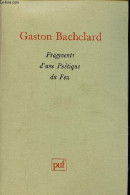 Fragments D'une Poétique Du Feu. - Bachelard Gaston - 1988 - Psychologie & Philosophie