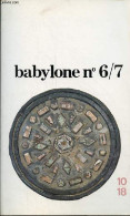 Babylone N°6/7 Printemps-été 1989 - L'immigration à L'université Et Dans La Recherche. - Collectif - 1989 - Otras Revistas