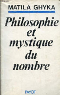 Philosophie Et Mystique Du Nombre - Collection " Aux Confins De La Science ". - Ghyka Matila - 1985 - Psychologie & Philosophie