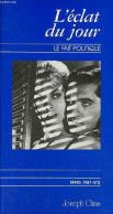 L'éclat Du Jour Le Fait Politique Et Clinique N°2 Mars 1987 - T.P. - Une Désinformation De Structure - Responsabiliser E - Autre Magazines