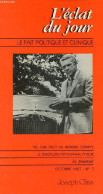 L'éclat Du Jour Le Fait Politique Et Clinique N°7 Octobre 1987 - Le Pouvoir (1) - Libéralisme Et Morale Sadienne - Les F - Other Magazines