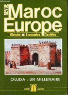 Revue Maroc-Europe Histoire, économies, Sociétés N°5 1993 - Oujda à Propos D'un Millénaire. - Collectif - 1993 - Autre Magazines