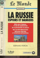 Le Monde Poche - La Russie, Espoirs Et Dangers - Mille Ans D'histoire, 74 Ans De Communisme, De La Perestroika Au Putsch - Géographie