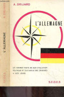 L'allemagne - Les Grands Traits De Son Evolution Politique Et Culturelle Des Origines A Nos Jours - 2e Edition Revue Et - Géographie