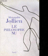 Le Philosophe Nu - Jollien Alexandre - 2010 - Andere & Zonder Classificatie