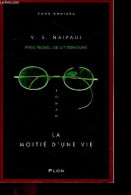 La Moitie D'une Vie - Roman - Collection Feux Croises - Naipaul V.S. - MAYOUX SUZANNE V. (traduction) - 2002 - Otros & Sin Clasificación