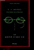 La Moitie D'une Vie - Roman - Collection Feux Croises - Naipaul V.S. - MAYOUX SUZANNE V. (traduction) - 2002 - Autres & Non Classés