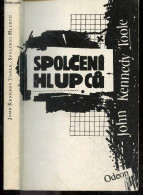 Spolceni Hlupcu - JOHN KENNEDY TOOLE- JAROSLAV KORAN- DORUZKA - 1985 - Ontwikkeling