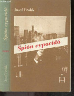 Spion Vypovida - FROLIK JOSEF - 1979 - Kultur