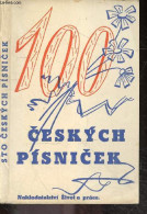 100 Ceskych Pisnicek - Sto Ceskych Pisnicek - SESTAVIL A. L. KAISER - 1939 - Cultural
