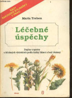 Lecebne Uspechy - Dopisy A Zpravy O Lecebnych Vysledcich Podle Knihy Zdravi Z Bozi Lekarny - Rady Rakouske Bylinarky V P - Cultural