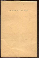 Le Dieu Et Le Divin - D'une Serie De "mots De La Fin" Lus Au Micro De La Radiodiffusion, 1952 - Exemplaire N°71/98 - Pla - Non Classificati