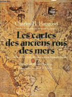 Les Cartes Des Anciens Rois Des Mers - Preuves De L'existence D'une Civilisation Avancée à L'époque Glaciaire. - Hapgood - Cartes/Atlas