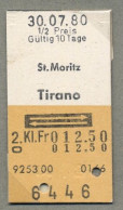 30/07/80 ST. MORITZ - TIRANO , TICKET DE FERROCARRIL , TREN , TRAIN , RAILWAYS - Europe