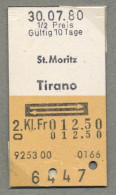 30/07/80 ST. MORITZ - TIRANO , TICKET DE FERROCARRIL , TREN , TRAIN , RAILWAYS - Europa