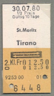 30/07/80 ST. MORITZ - TIRANO , TICKET DE FERROCARRIL , TREN , TRAIN , RAILWAYS - Europa