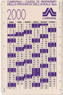 Calendarietto - CARISPAQ - Cassa Di Risparmio Della Provincia Dell'aquila - Anno 2000 - Tamaño Pequeño : 1991-00