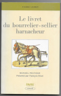 Le Livret Du Bourrelier-sellier Harnacheur Manuel Pratique François Rivet 1991 Edit. Favre - Animales