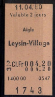 11/04/80 , AIGLE , LEYSIN - VILLAGE  , TICKET DE FERROCARRIL , TREN , TRAIN , RAILWAYS - Europe