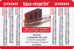 Calendarietto - TAU - MARIN - Farmacia S.giuseppe - Formigine - Modema - Anno 2000 - Tamaño Pequeño : 1991-00