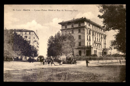 20 - BASTIA - HOTEL CYRNOS PALACE ET RUE DU NOUVEAU PORT - Bastia