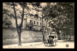 34 - MONTPELLIER - LA MAISON CENTRALE - PRISON - JUSTICE - Montpellier