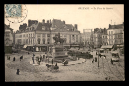 45 - ORLEANS - PLACE DU MARTROI - TRAMWAYS - Orleans