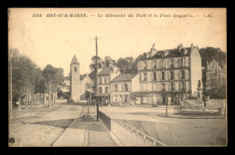 94 - BRY-SUR-MARNE - LE DEBOUCHE DU PONT ET LA PLACE DAGUERRE - Bry Sur Marne
