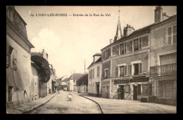 94 - L'HAY-LES-ROSES - ENTREE DE LA RUE DU VAL - MAGASIN FOURNET CARTES POSTALES ILLUSTREES - PAPETERIE-MERCERIE - L'Hay Les Roses