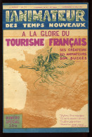 L'ANIMATEUR DES TEMPS NOUVEAU "A LA GLOIRE DU TOURISME FRANCAIS" - N° 271 - 15 MAI 1931 - 1900 - 1949