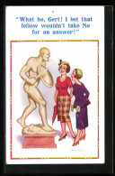 Künstler-AK Donald McGill: What Ho, Gert! I Bet That Fellow Wouldn`t Take No For An Answer, Frau Betrachten Statue  - Mc Gill, Donald