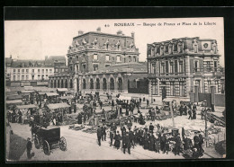 CPA Roubaix, Banque De France Et Place De La Liberte  - Roubaix