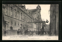 CPA Valenciennes, L'ancien Lycée Occupé Par Les Tirailleurs Algériens, Arc De Triomphe, Retour Du 127.  - Valenciennes