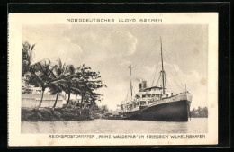 AK Reichspostdampfer Prinz Waldemar In Friedrich Wilhelmshafen  - Postal Services